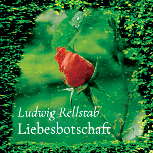 Liebesbotschaft – Ludwig Rellstab