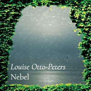 Nebel – Louise Otto-Peters