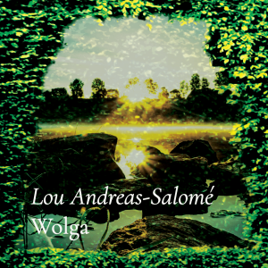 Wolga – Lou Andreas-Salomé