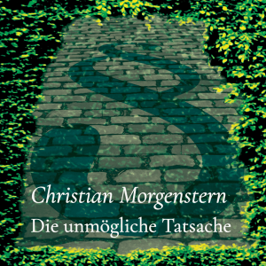 Die unmögliche Tatsache – Christian Morgenstern