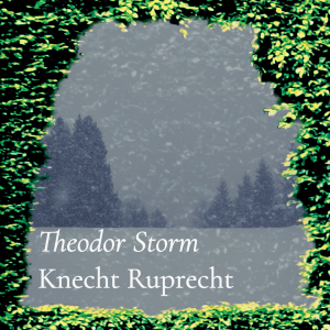 Knecht Ruprecht – Theodor Storm