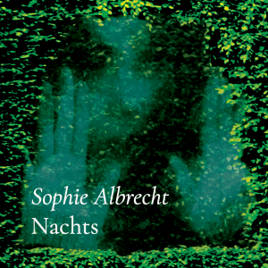 Nachts – Sophie Albrecht