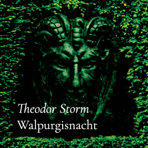 Walpurgisnacht – Theodor Storm
