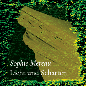 Licht und Schatten – Sophie Mereau