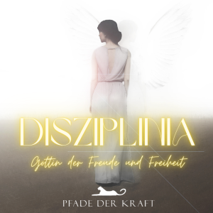 Disziplinia~Göttin der Freude und Freiheit