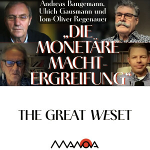 „Die monetäre Machtergreifung“ (A. Bangemann, U. Gausmann,T.-O. Regenauer)