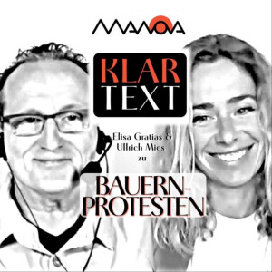 Klartext zu Bauernprotesten (Elisa Gratias und Ullrich Mies)