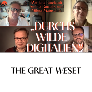 „Durchs wilde Digitalien“(Matthias Burchardt, Andrea Komlosy, Milosz Matuschek und Walter van Rossum)