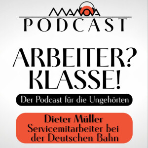 ARBEITER? KLASSE! #4 | Im Gespräch mit Dieter Müller (Name geändert)