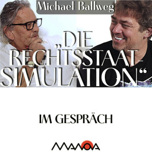 „Die Rechtsstaat-Simulation“ (Michael Ballweg und Walter van Rossum)