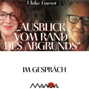 „Ausblick vom Rand des Abgrunds“ (Ulrike Guérot und Walter van Rossum)
