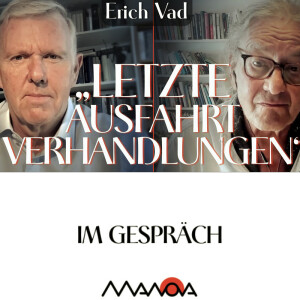 „Letzte Ausfahrt Verhandlungen“ (Erich Vad und Walter van Rossum)