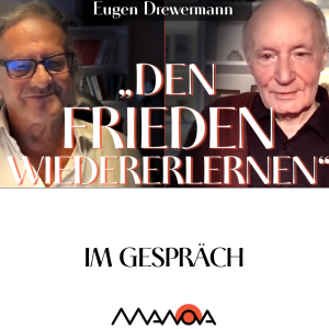 „Den Frieden wiedererlernen“ (Eugen Drewermann und Walter van Rossum)