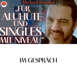 „Für Aluhüte und Singles mit Niveau“ (Michael Bründel und Friederike de Bruin)