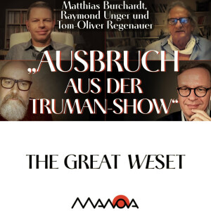 „Ausbruch aus der Truman-Show“ (Matthias Burchardt, Raymond Unger, Tom-Oliver Regenauer und Walter van Rossum)