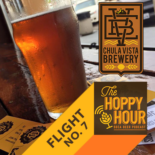 Ep.7 - Chula Vista Brewing Co. - San Diego Flight Club’s Hoppy Hour Podcast - 6-22-17