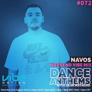 DANCE ANTHEMS #072 - [Navos Guest Mix] - 21st August 2021