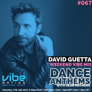 DANCE ANTHEMS #067 - [David Guetta Guest Mix] - 17th July 2021