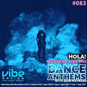 DANCE ANTHEMS #083 - [HOLA! Guest Mix] - 6th November 2021