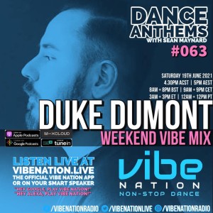 DANCE ANTHEMS #063 - [Duke Dumont Guest MIx] - 19th June 2021