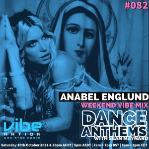 DANCE ANTHEMS #082 - [Anabel Englund Guest Mix] - 30th October 2021