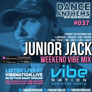 DANCE ANTHEMS #037 - [Junior Jack Guest Mix] - 19th December 2020