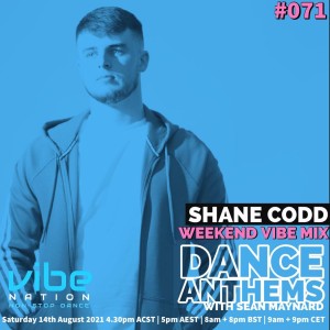 DANCE ANTHEMS #071 - [Shane Codd Guest MIx] - 14th August 2021