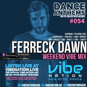 DANCE ANTHEMS #054 - [Ferreck Dawn Guest Mix] -  17th April 2021