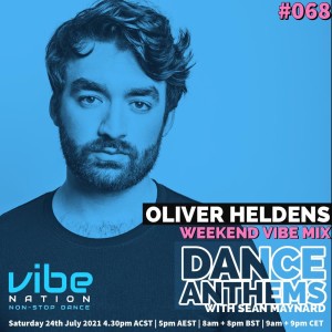 DANCE ANTHEMS #068 - [Oliver Heldens Guest Mix] - 24th July 2021