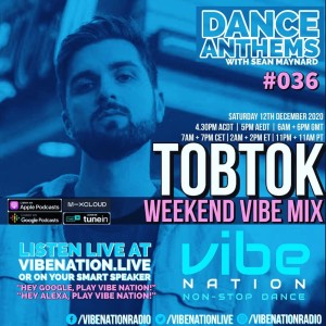 DANCE ANTHEMS #036 - [Tobtok Guest Mix] - 12th December 2020