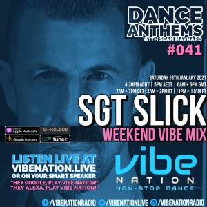 DANCE ANTHEMS #041 - [Sgt Slick Guest Mix] - 16th January 2021