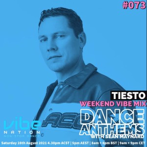 DANCE ANTHEMS #073 - [Tiesto Guest Mix] - 28th August 2021