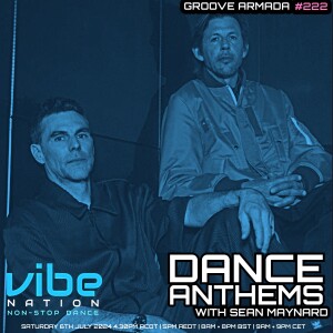 Dance Anthems 222 - [Groove Armada Guest Mix] - 6th July 2024
