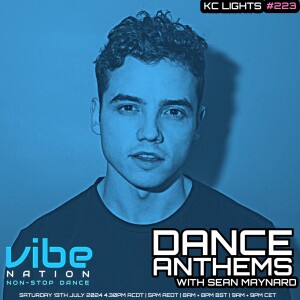 Dance Anthems 223 - [KC Lights Guest Mix] - 13th July 2024