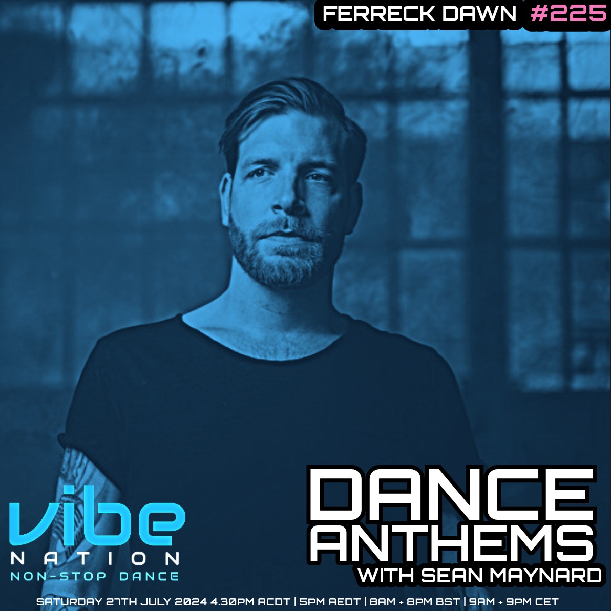 Dance Anthems 225 - [Ferreck Dawn Guest Mix] - 27th July 2024