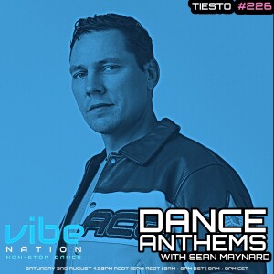 Dance Anthems 226 - [Tiesto Guest Mix] - 3rd August 2024