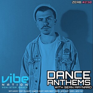 Dance Anthems 230 - [Zerb Guest Mix] - 31st August 2024