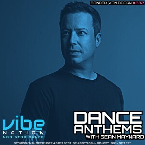 Dance Anthems 232 - [Sander van Doorn Guest Mix] - 14th September 2024