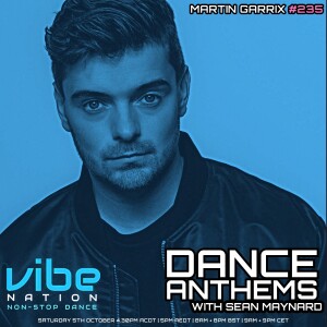 Dance Anthems 235 - [Martin Garrix Guest Mix] - 5th October 2024