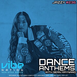 Dance Anthems 236 - [Jazzy Guest Mix] - 12th October 2024