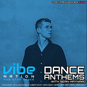 Dance Anthems 241 - [Lost Frequencies Guest Mix] - 16th November 2024