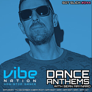 Dance Anthems 244 - [Sgt Slick Guest Mix] - 7th December 2024