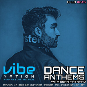 Dance Anthems 245 - [HI-LO Guest Mix] - 14th December 2024