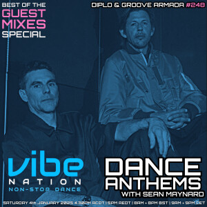 Dance Anthems 248 - [Best Guest Mix Special with Diplo & Groove Armada] - 4th January 2024