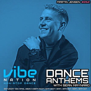 Dance Anthems 262 - [Martin Jensen Guest Mix] - 12th April 2025