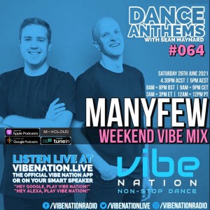 DANCE ANTHEMS #064 - [ManyFew Guest Mix] - 26th June 2021