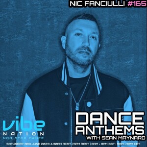 Dance Anthems #165 - [Nic Fanciulli Guest Mix] - 3rd June 2023