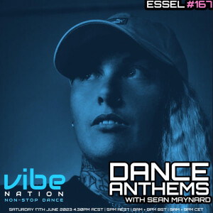 Dance Anthems #167 - [ESSEL Guest Mix] - 17th June 2023