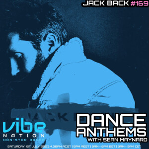 Dance Anthems #169 - [Jack Back Guest Mix] - 1st July 2023