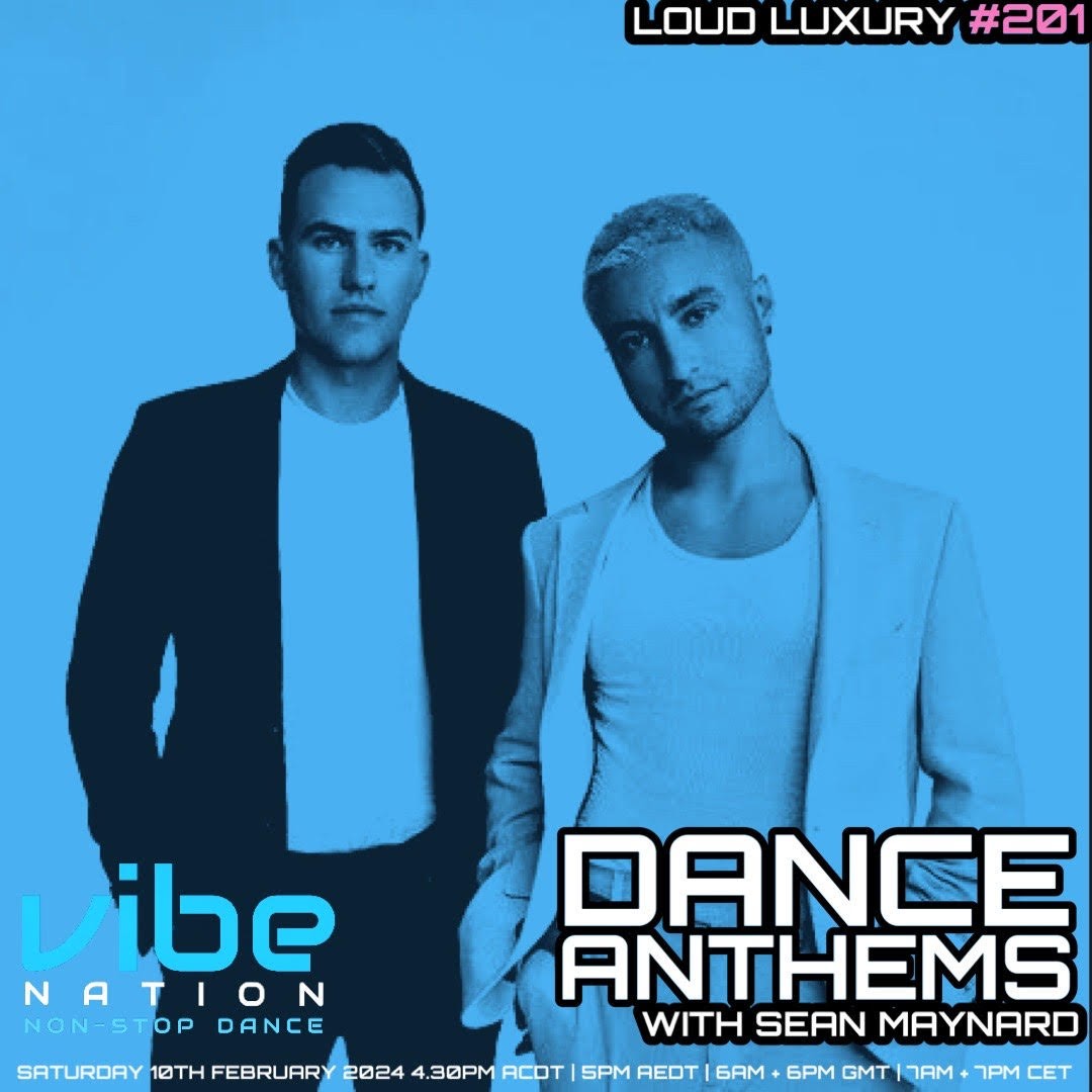 Dance Anthems 201 - [Loud Luxury Guest Mix] - 10th February 2024